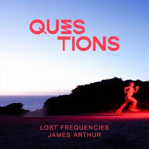 Lost Frequencies x James Arthur – Questions (Instrumental)