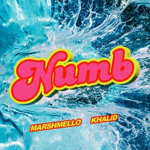 Marshmello x Khalid – Numb