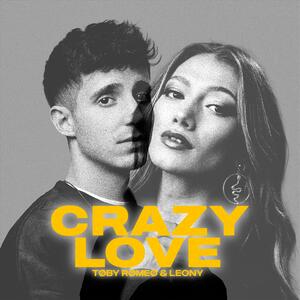 Toby Romeo & Leony – Crazy Love