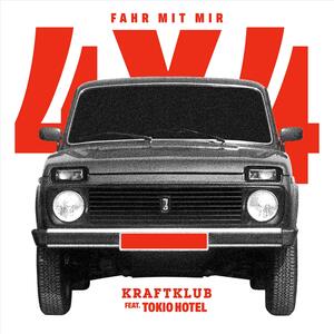 Kraftklub feat. Tokio Hotel – Fahr mit mir (4x4)