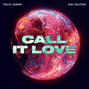 Felix Jaehn, Ray Dalton – Call It Love