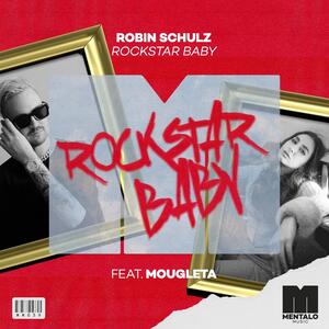 Robin Schulz feat. Mougleta – Rockstar Baby
