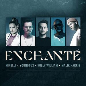 YouNotUs, Willy William, Malik Harris, Minelli – Enchanté