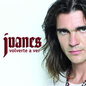 Juanes – Volverte a ver