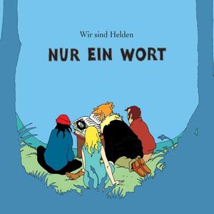 Wir Sind Helden – Nur ein Wort
