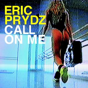 Eric Prydz – Call on me
