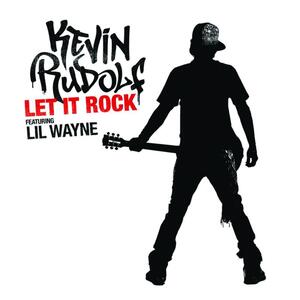 Kevin Rudolf feat. Lil Wayne – Let It Rock