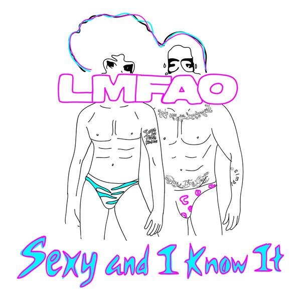 Sexy And I Know It