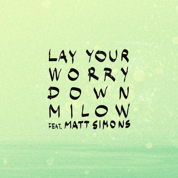 Lay Your Worry Down
