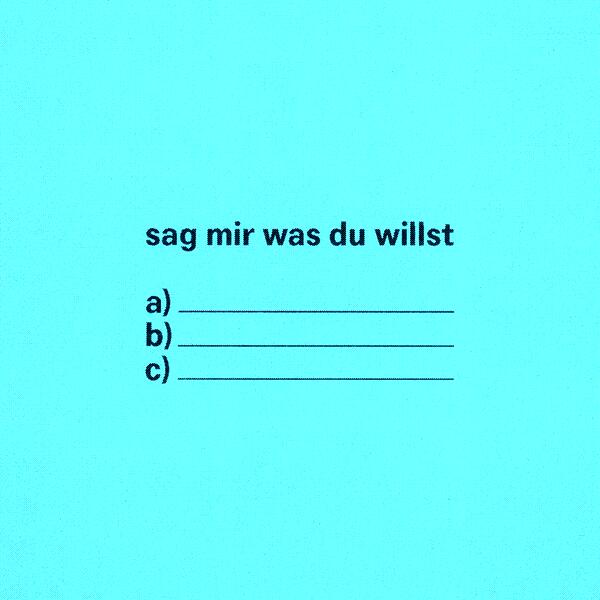 Sag Mir Was Du Willst
