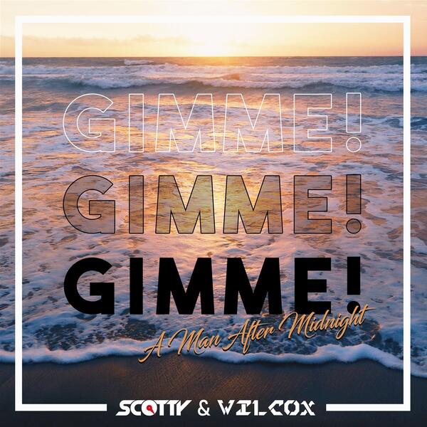 Gimme! Gimme! Gimme! (Wilcox Radio Cut)