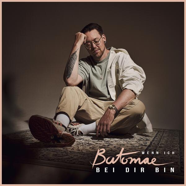 Wenn ich bei Dir bin