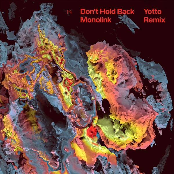 Dont Hold Back - Yotto Remix