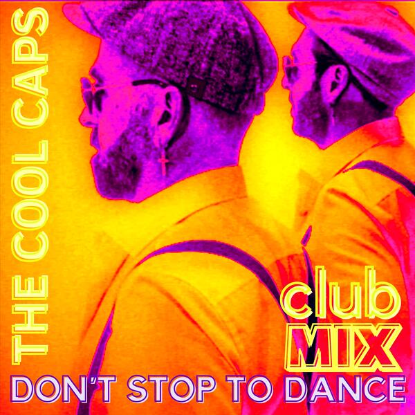 Dont Stop To Dance (Club Mix)
