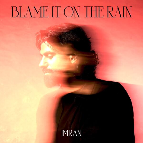Blame It On The Rain