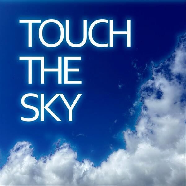 Touch The Sky