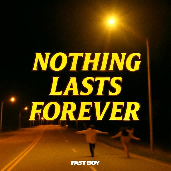 Nothing Lasts Forever