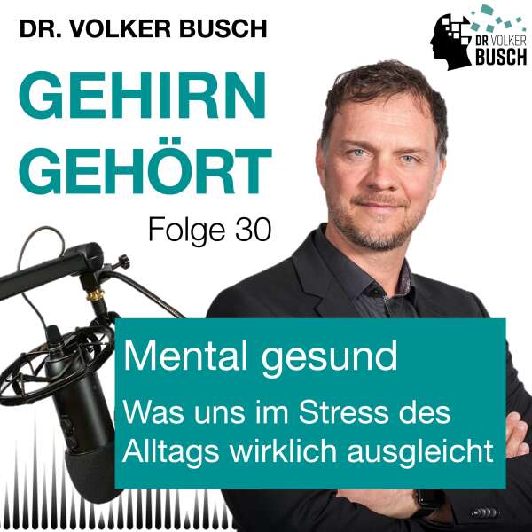 Mental gesund - Was uns im Stress des Alltags ausgleicht