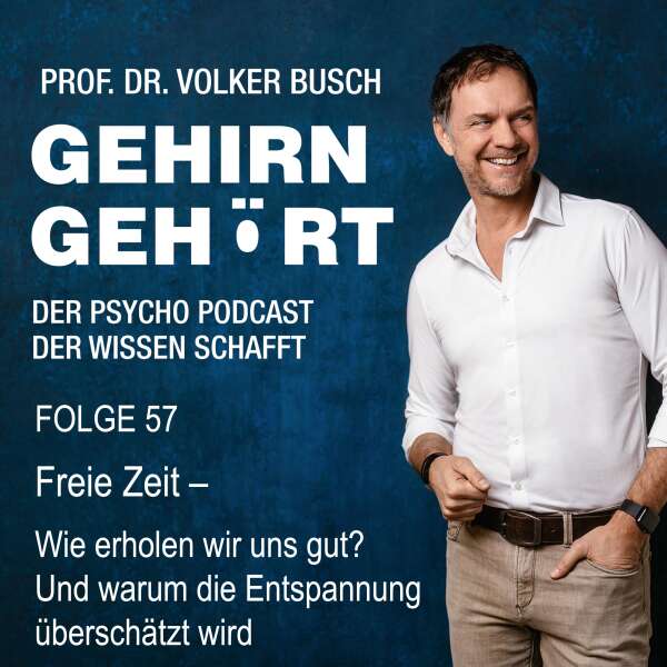 Freie Zeit - Wie erholen wir uns gut? Und warum die Entspannung überschätzt wird