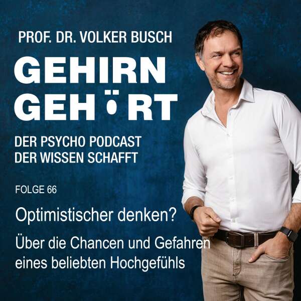 Optimistischer denken? Über die Chancen und Gefahren eines beliebten Hochgefühls