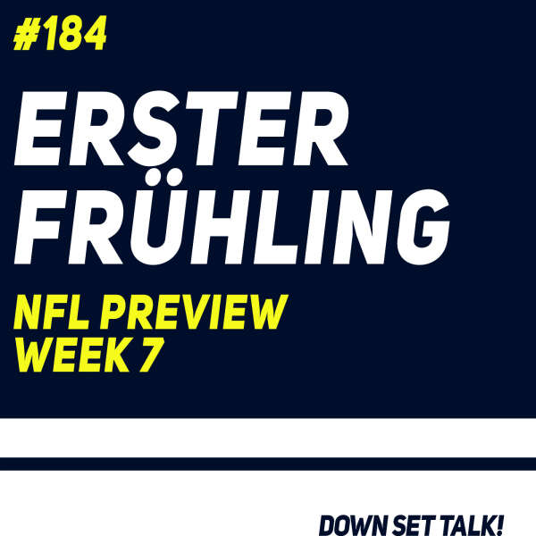 ERSTER FRÜHLING -  NFL Preview Week 7