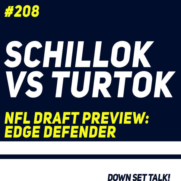SCHILLOK VS TURTOK - NFL Draft Preview: Edge Defender