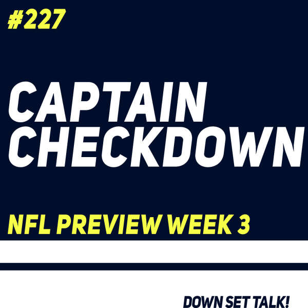 CAPTAIN CHECKDOWN - NFL Preview Week 3