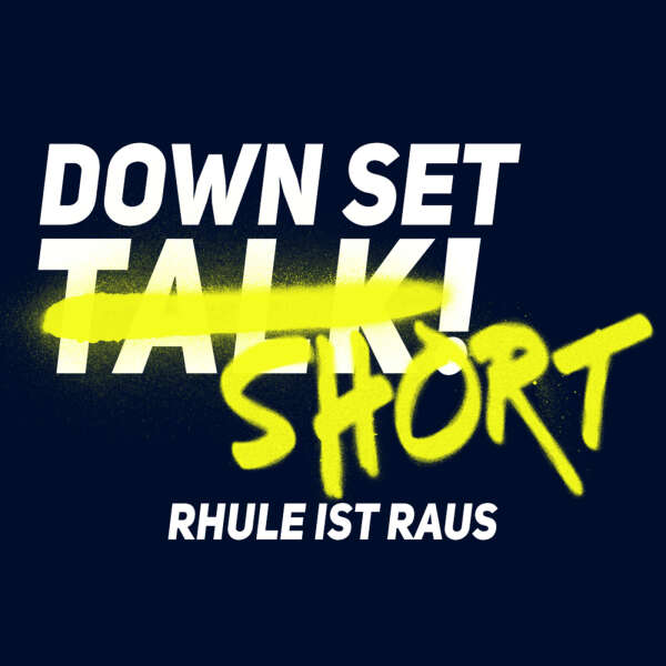 RHULE IST RAUS | Down Set Short!