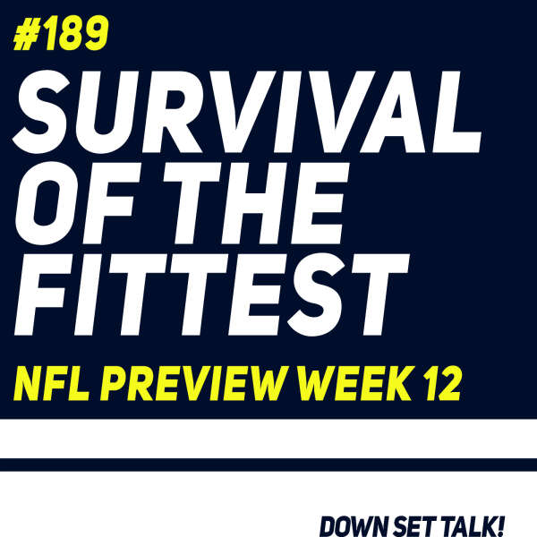 SURVIVAL OF THE FITTEST - NFL Preview Week 12