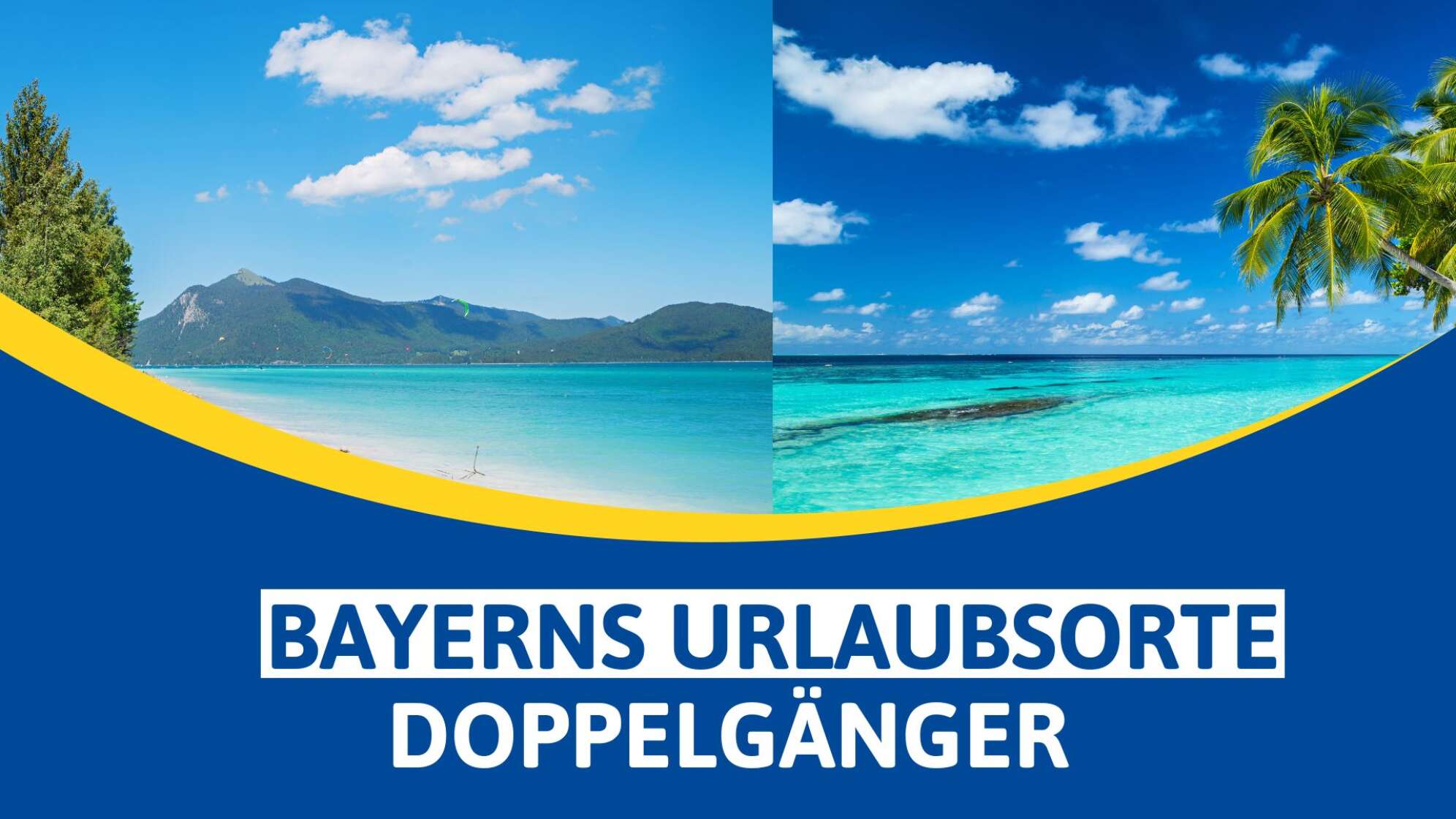 Bayerns Urlaubsorte-Doppelgänger