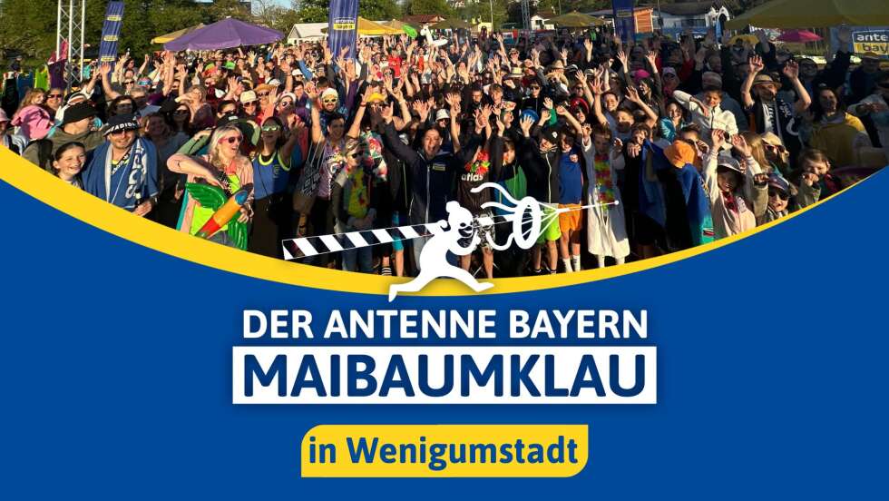 ANTENNE BAYERN Maibaumklau in Wenigumstadt 2025: So wars!