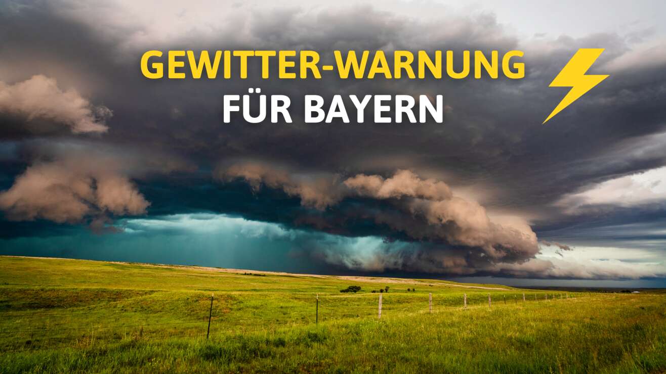 Achtung, Bayern! Am Mittwoch drohen extreme Gewitter mit Hagel und Orkanböen
