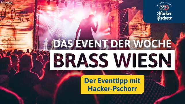 Das Event der Woche – immer ein guter Tipp: Brass Wiesn