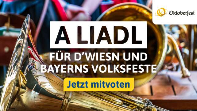 A Liad für Bayerns Volksfeste und d'Wiesn