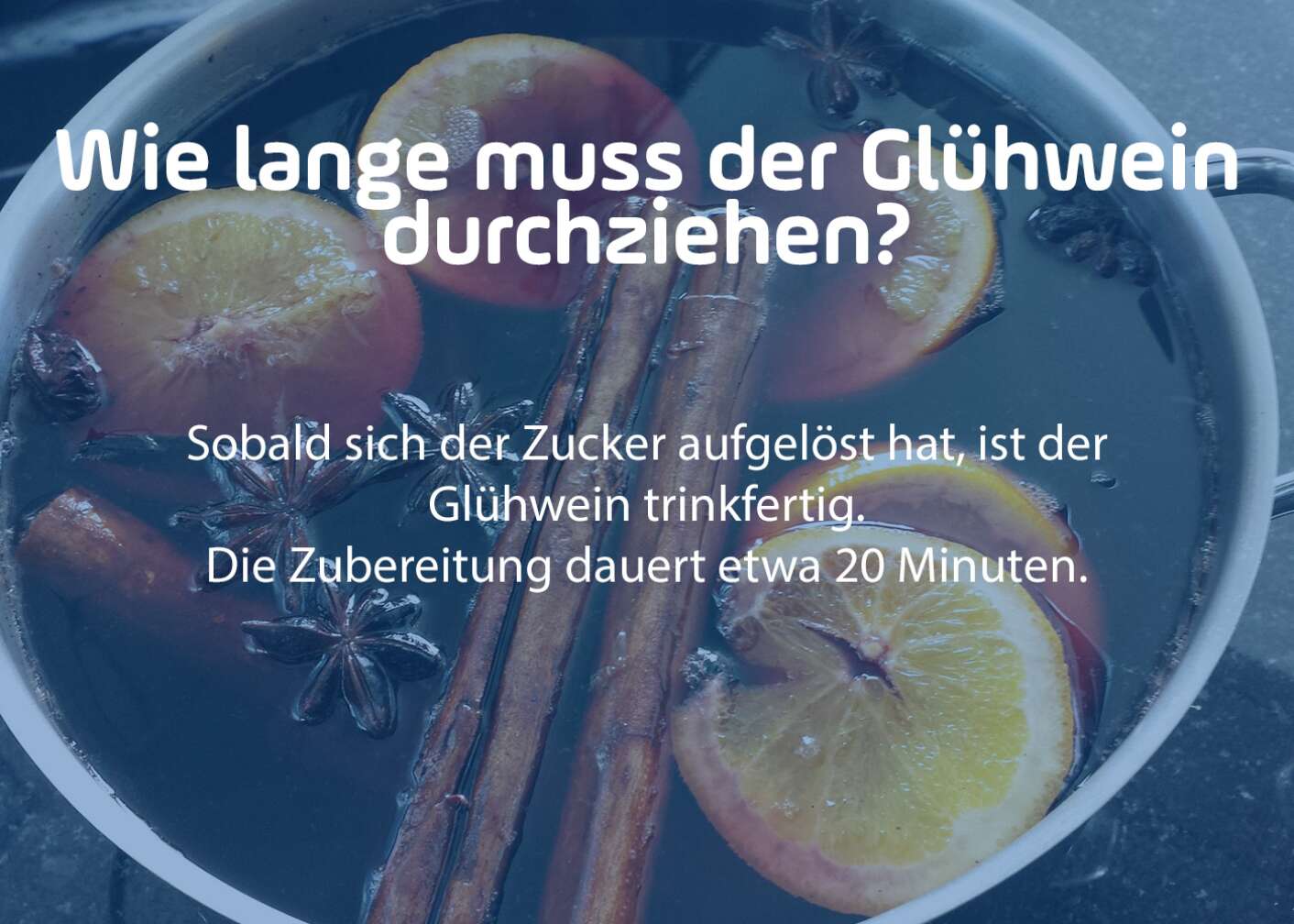 Wie lange muss der Glühwein durchziehen