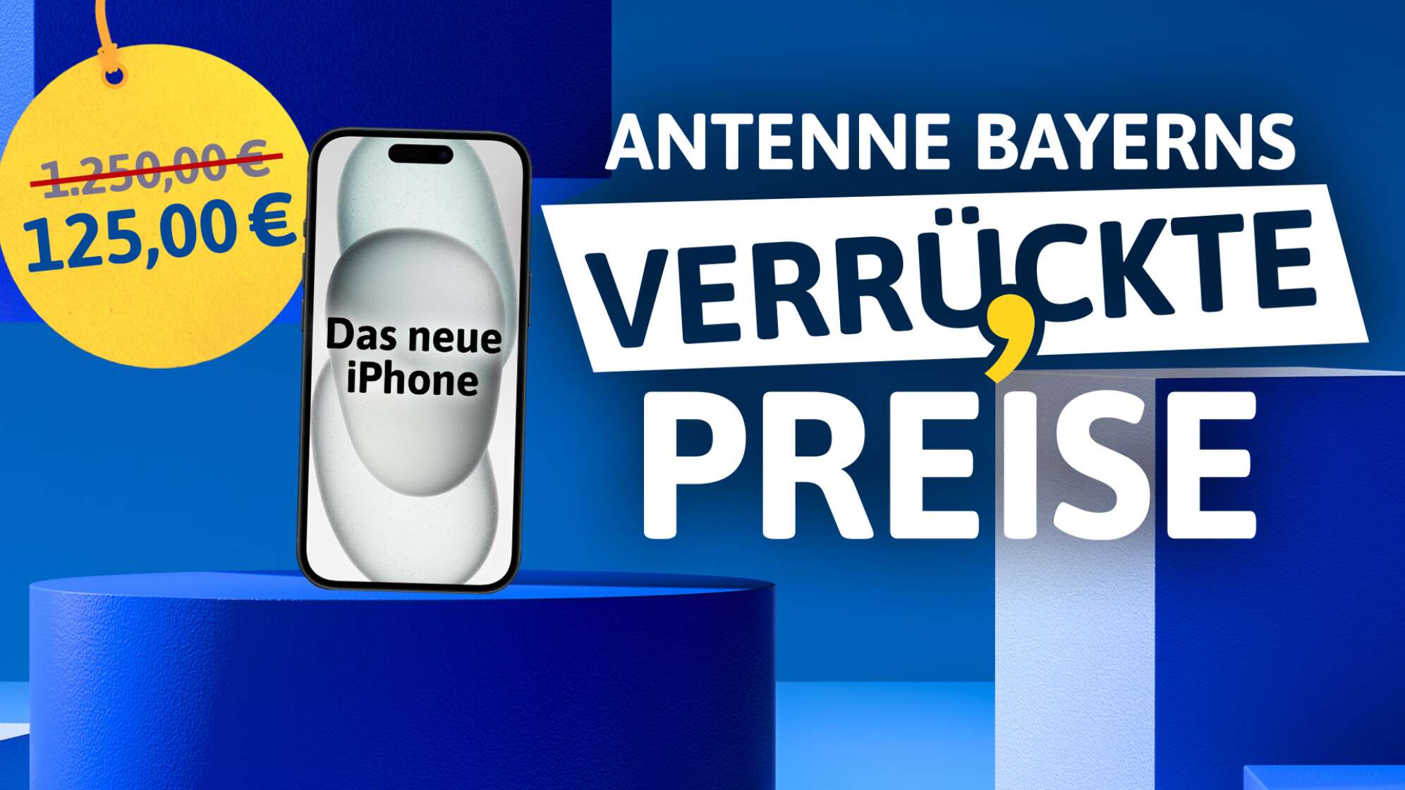 ANTENNE BAYERNs verrückte Preise