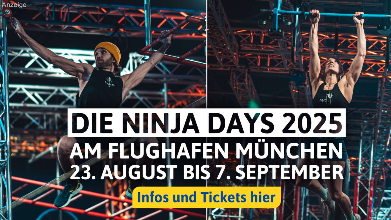 Das Event der Woche – immer ein guter Tipp: Ninja Days 2025 am Flughafen München