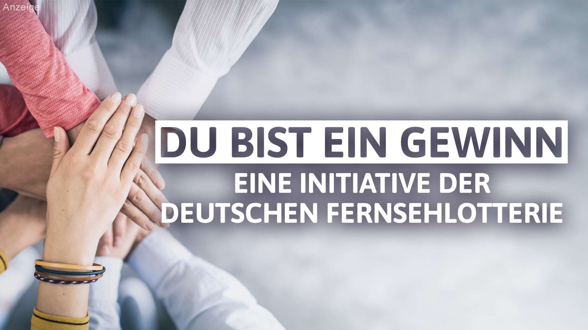 Du bist ein Gewinn – Eine Initiative der Deutschen Fernsehlotterie
