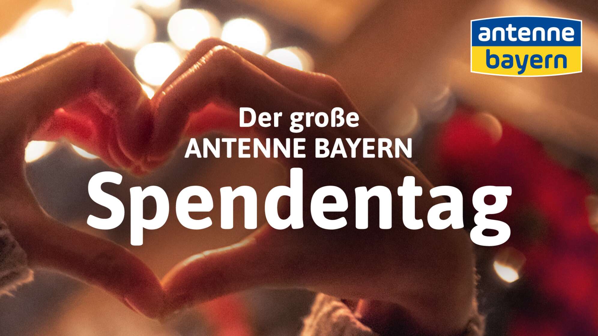 Der große ANTENNE BAYERN Spendentag - zu sehen sind Hände, die Finger zu einem Herz geformt