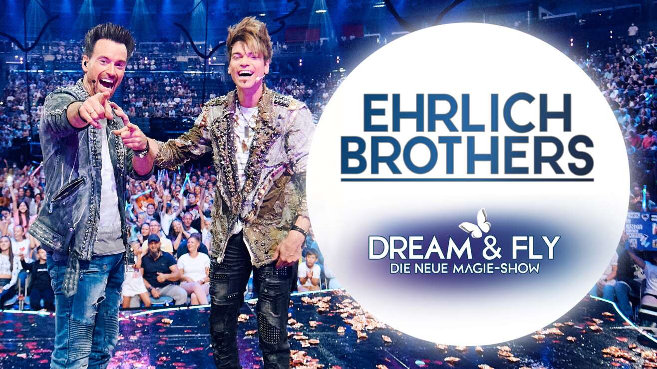 ANTENNE BAYERN präsentiert: "Dream & Fly" - die magische Show der Ehrlich Brothers