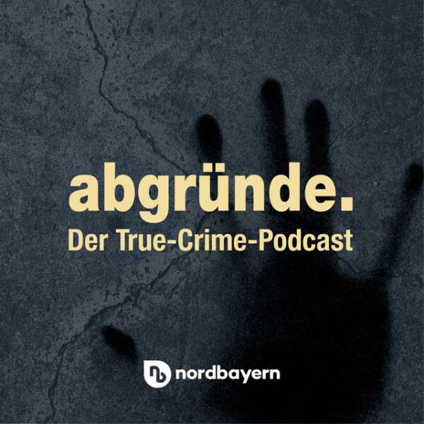 Abgründe - Der Crime-Podcast