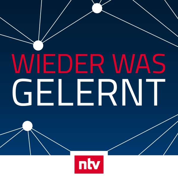 Wieder was gelernt - der ntv Podcast