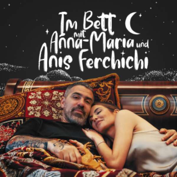 Im Bett mit Anna-Maria und Anis Ferchichi