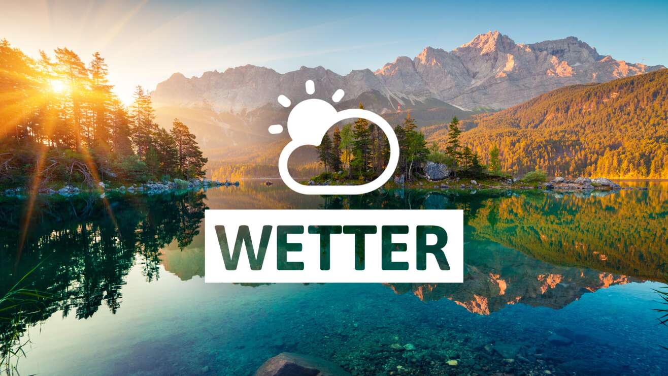 Das Wetter für Bayern und deine Region