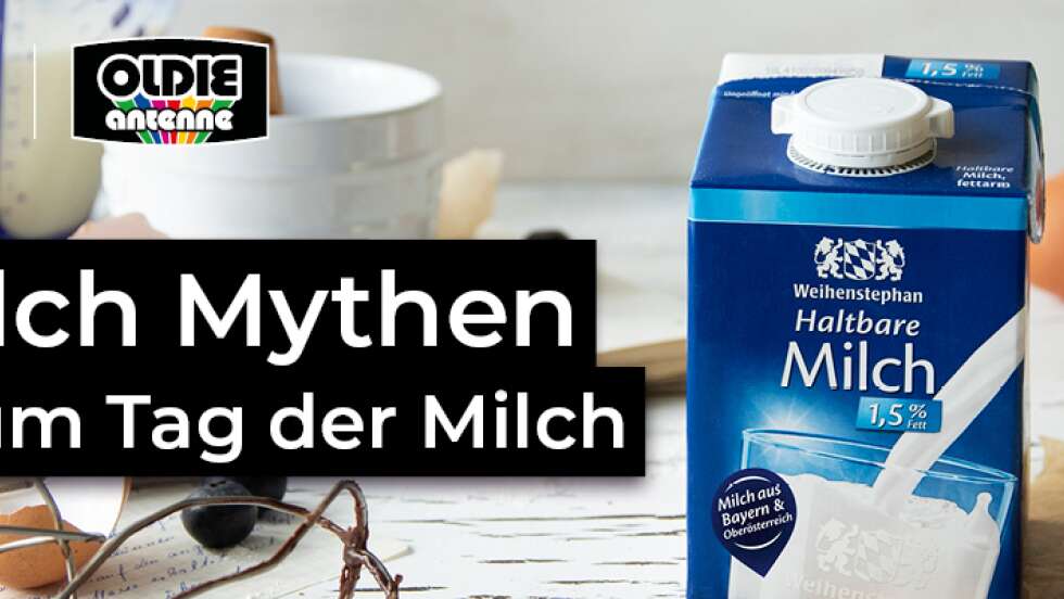 Milch Mythen zum Tag der Milch I Oldie ANTENNE