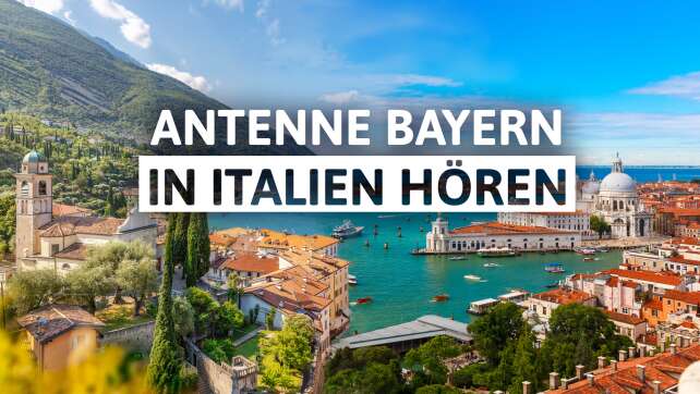 Dolce Vita und bayerisches Lebensgefühl: So hört ihr ANTENNE BAYERN auch in Italien im Radio!