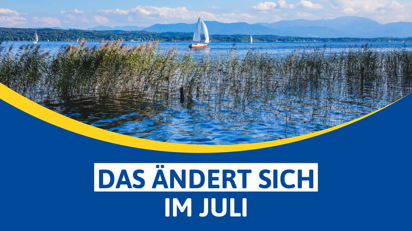 Das ändert sich im Juli 2026: Die wichtigsten Neuerungen für Bayern