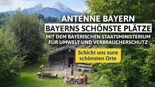 Bayerns schönste Plätze – gemeinsam mit dem Bayerischen Staatsministerium für Umwelt und Verbraucherschutz