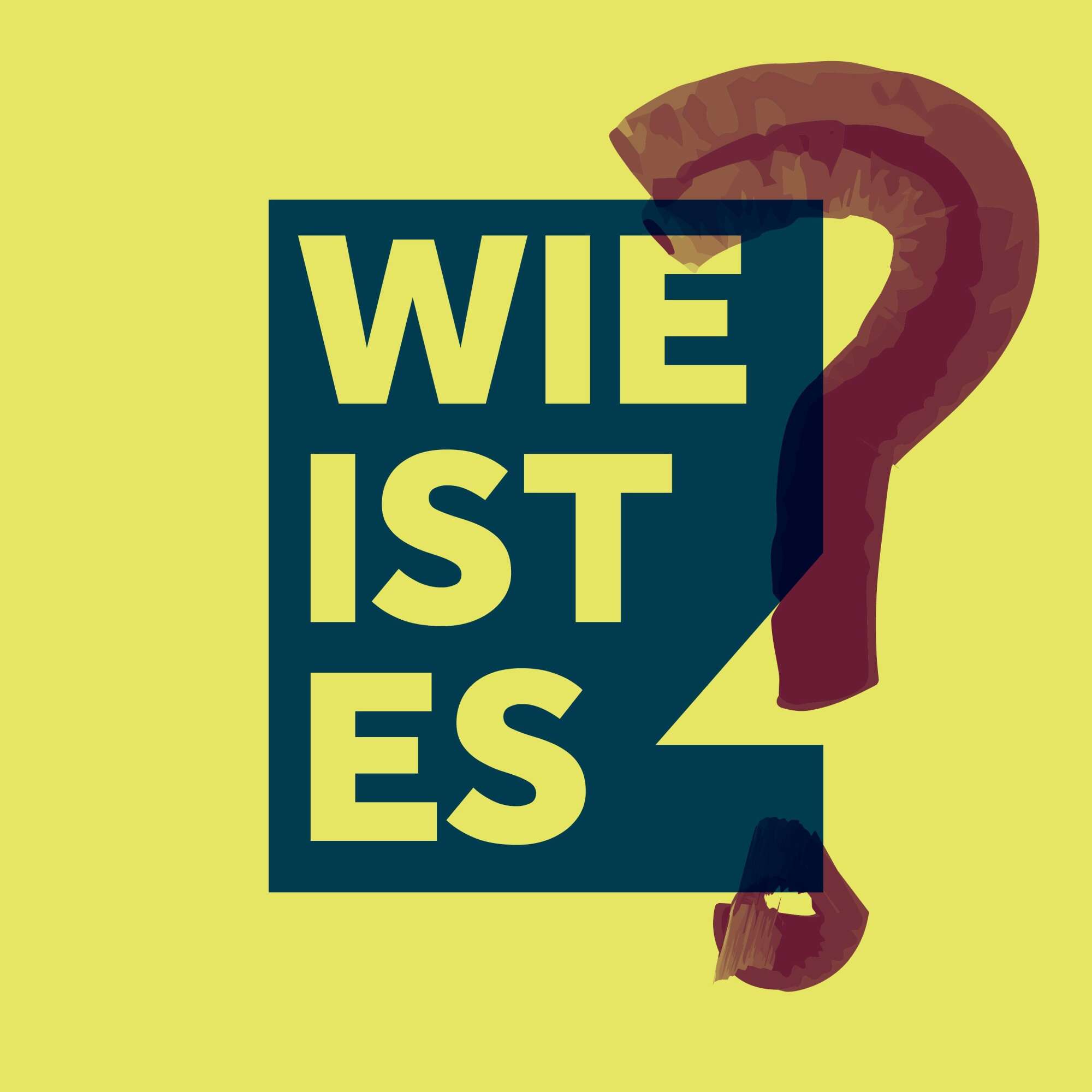 Podcast-Cover "Wie ist es?"