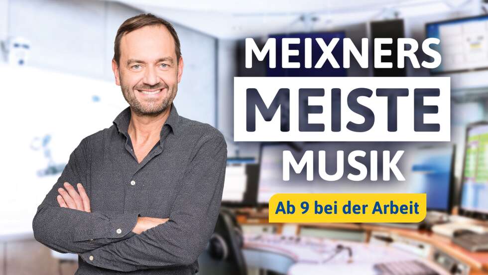 Meixners meiste Musik auf ANTENNE BAYERN